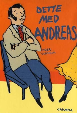 "Dette med Andreas - roman" av Inger Vonheim