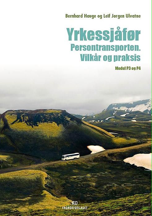 "Yrkessjåfør, d-bok - persontransporten : vilkår og praksis : modul P3 og P4" av Bernhard Hauge