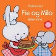 "Fie og Milo leker inne" av Pauline Oud