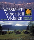 "Vassfaret, Vikerfjell, Vidalen - natur og villmark" av Nils Viker
