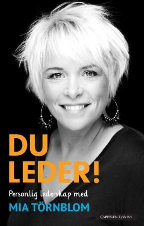 "Du leder! - personlig lederskap" av Mia Törnblom