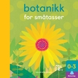 "Botanikk for småtasser" av Jonathan Litton