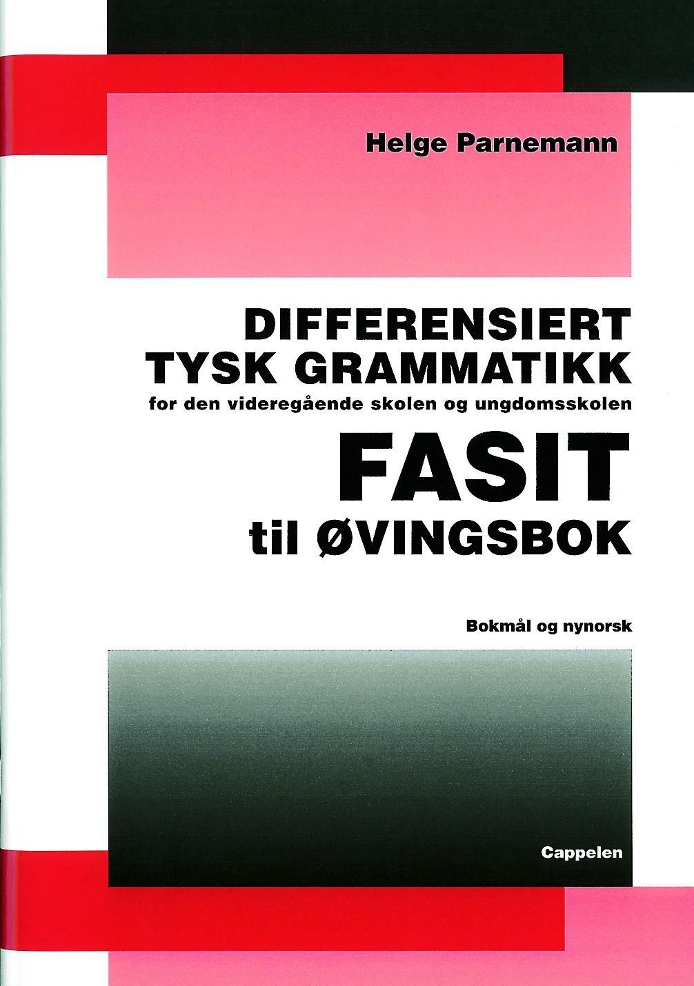 "Differensiert tysk grammatikk - fasit til øvingsbok : for den videregående skolen og ungdomsskolen" av Helge Parnemann