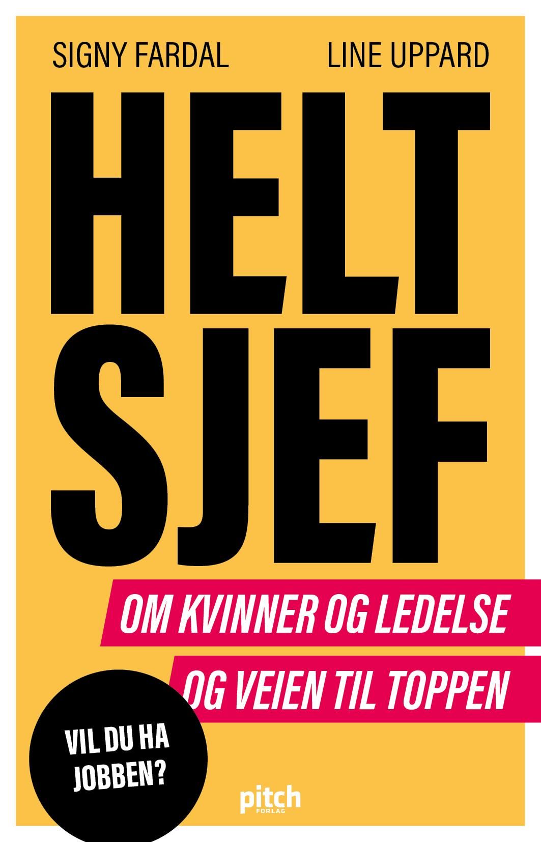 "Helt sjef - om kvinner og ledelse og veien til toppen" av Signy Fardal