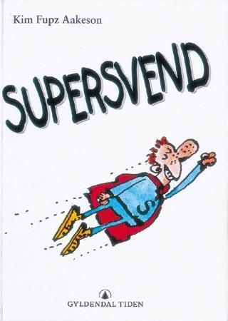 "Supersvend" av Kim Fupz Aakeson