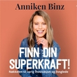 "Finn din superkraft" av Anniken Binz