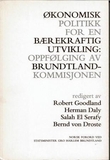 "Økonomisk politikk for en bærekraftig utvikling - Oppfølging av Brundtland-kommisjonen" av Robert Goodland