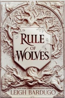 "Rule of wolves" av Leigh Bardugo