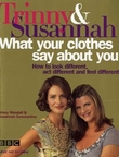 "What your clothes say about you - how to look different, act different and feel different" av Trinny Woodall