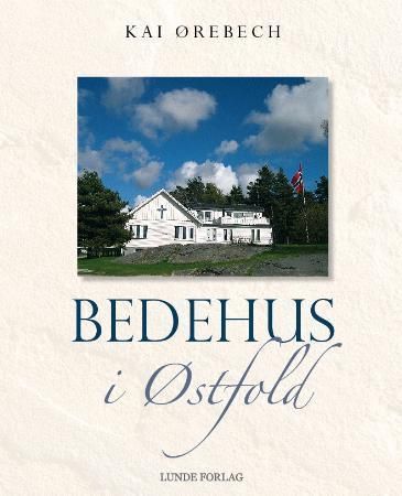 "Bedehus i Østfold" av Kai Ørebech