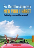 "Med vind i håret korleis lykkast med fosterbarn?" av Siv Merethe Aannevik