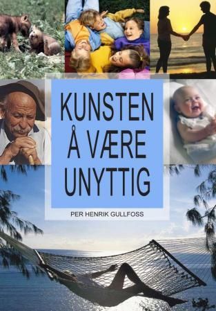 "Kunsten å være unyttig" av Per Henrik Gullfoss