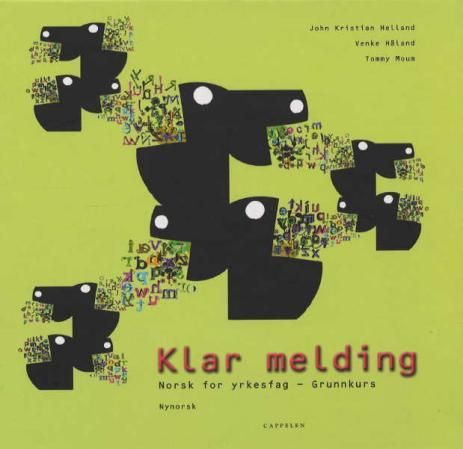 "Klar melding - norsk for yrkesfag - grunnkurs" av John Kristian Helland