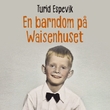 "En barndom på Waisenhuset" av Turid Espevik
