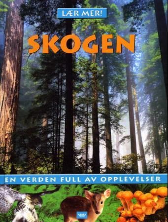 "Skogen - en verden full av opplevelser" av Inger-Johanne Sæterdal