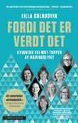 "Fordi det er verdt det - kvinners vei mot toppen av næringslivet" av Lilla Sølhusvik