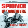 "Spioner og angivere - agentkrig på norskekysten 1940-45" av Knut J. Støvne
