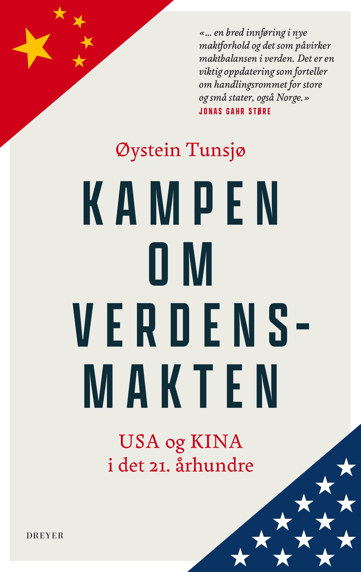 "Kampen om verdensmakten - USA og Kina i det 21. århundre" av Øystein Tunsjø