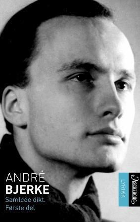 "Samlede dikt - første del : 1940-1954" av André Bjerke