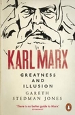 "Karl Marx - greatness and illusion" av Gareth Stedman Jones