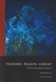 "Toleranse - religion - konflikt" av Bente Afset