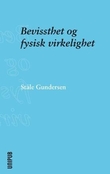 "Bevissthet og fysisk virkelighet" av Ståle Gundersen