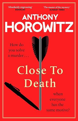 "Close to Death - Hawthorne and Horowitz Mystery #5" av Anthony Horowitz