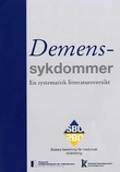 "Demenssykdommer - en systematisk litteraturoversikt" av Lisbeth Nilsen