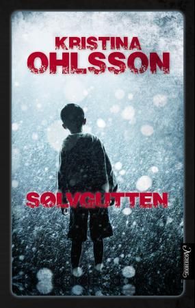"Sølvgutten" av Kristina Ohlsson