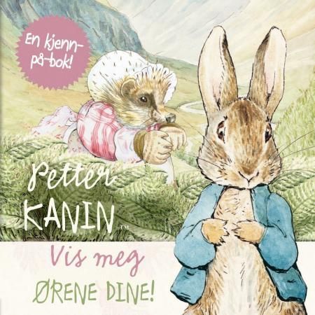 "Petter Kanin - vis meg ørene dine : en føle-på-bok!" 