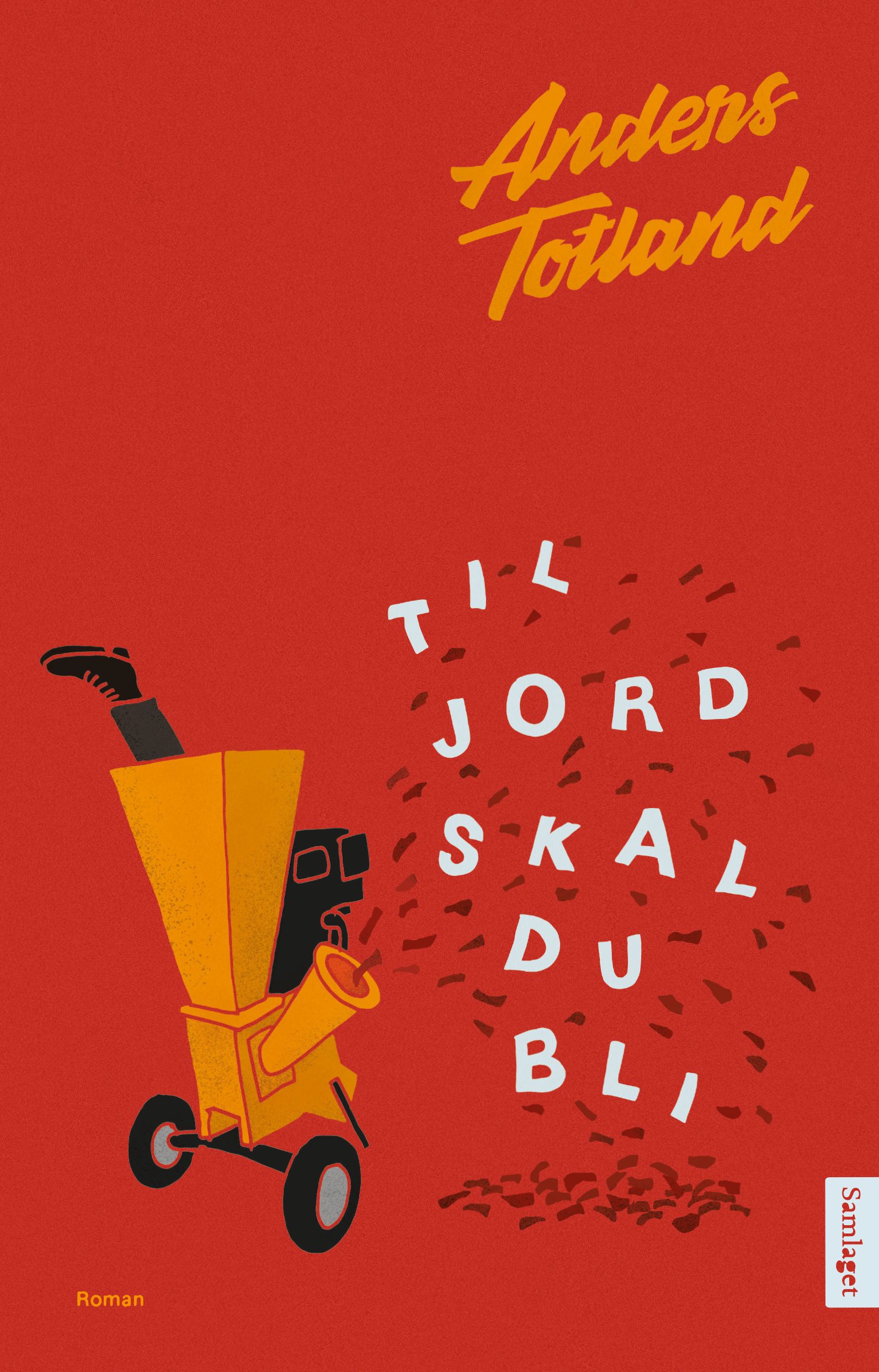 "Til jord skal du bli - roman" av Anders Totland