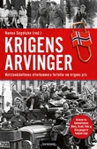"Krigens arvinger - motstandsheltenes etterkommere forteller om krigens pris" av Nanna Segelcke