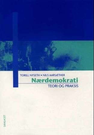 "Nærdemokrati - teori og praksis" av Torill Nyseth