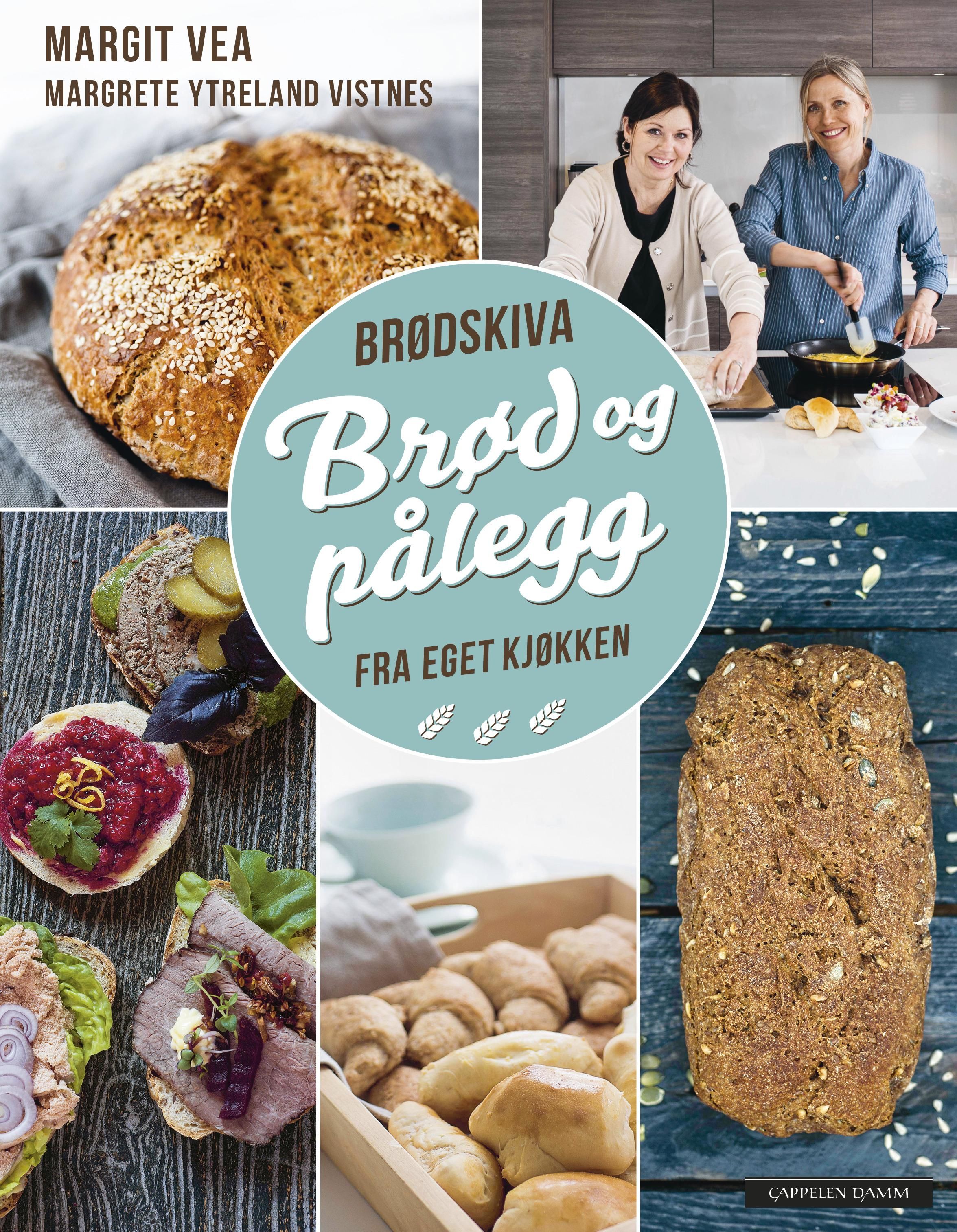 "Brødskiva - brød og pålegg fra eget kjøkken" av Margit Vea