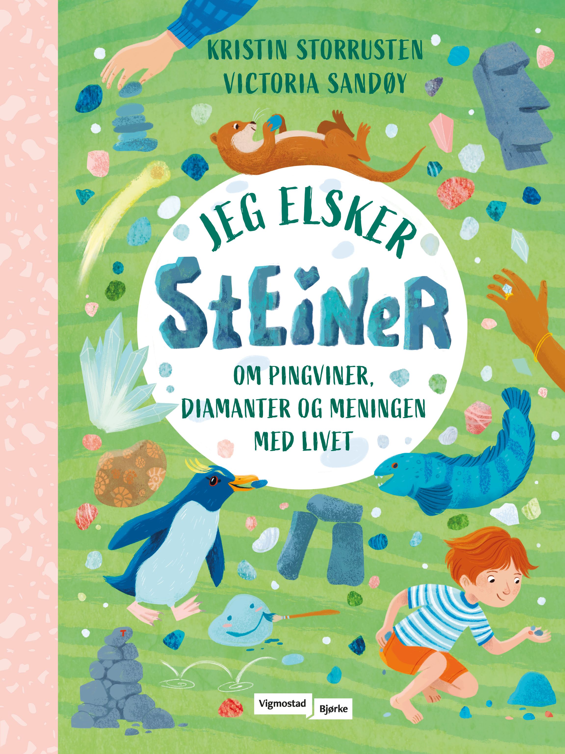 "Jeg elsker steiner - om pingviner, steiner og meningen med livet" av Kristin Storrusten