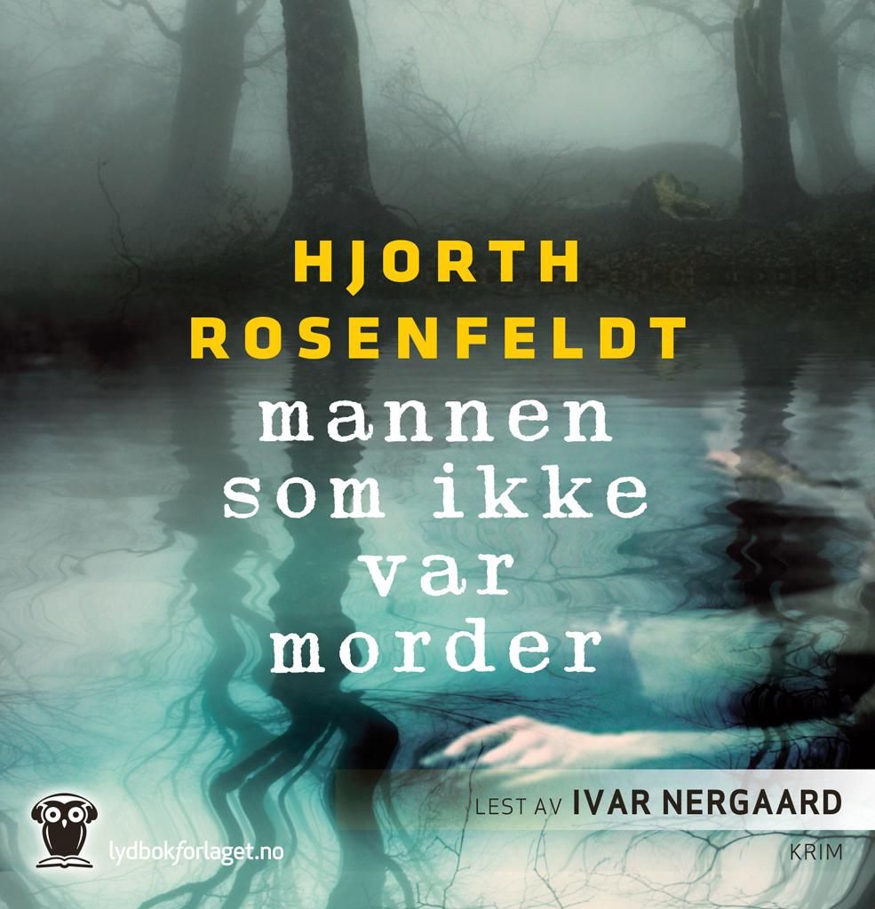 "Mannen som ikke var morder" av Michael Hjorth