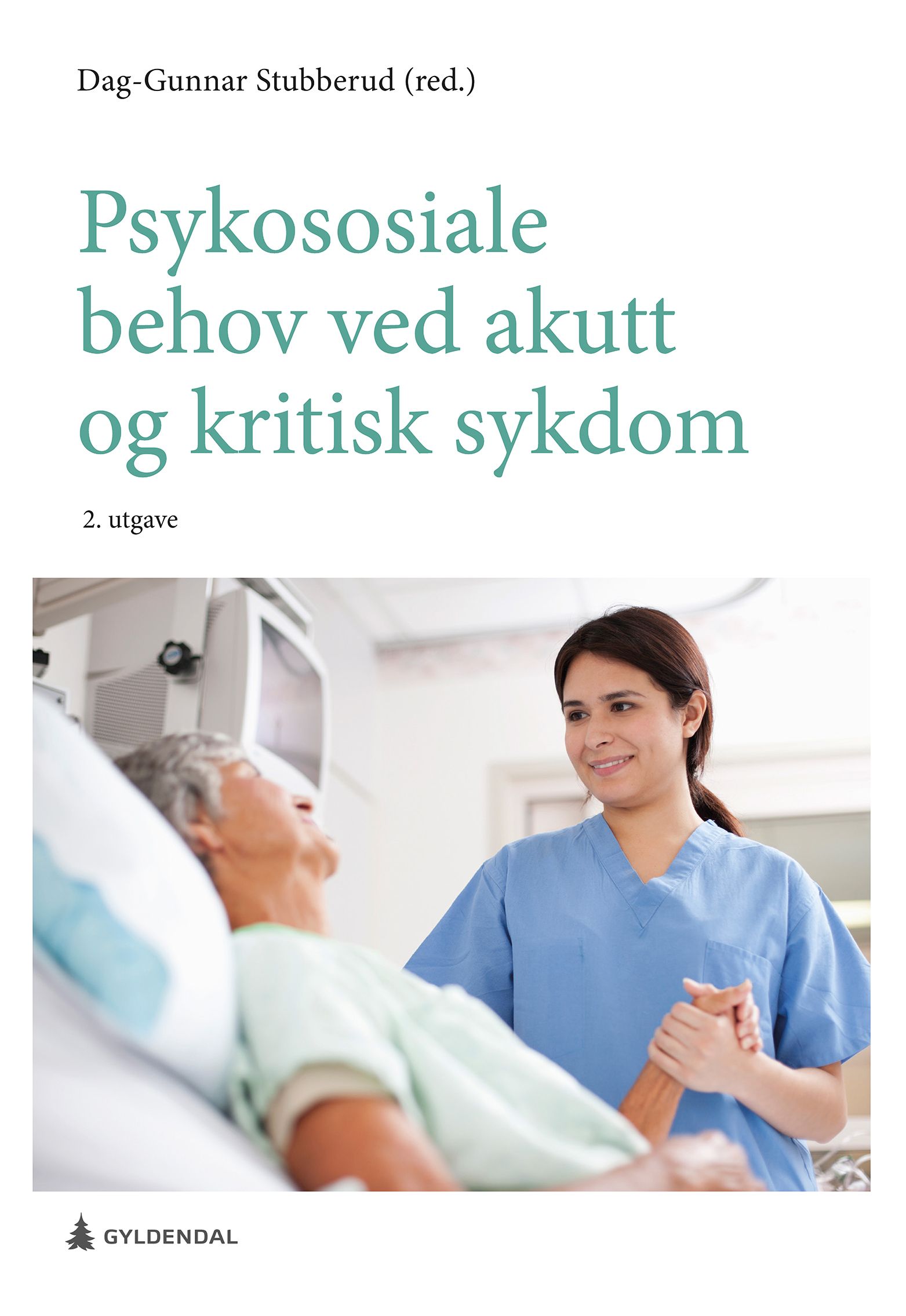 "Psykososiale behov ved akutt og kritisk sykdom" av Dag-Gunnar Stubberud