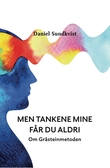"Men tankene mine får du aldri - om Gråsteinmetoden" av Daniel Sundkvist