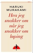 "Hva jeg snakker om når jeg snakker om løping" av Haruki Murakami