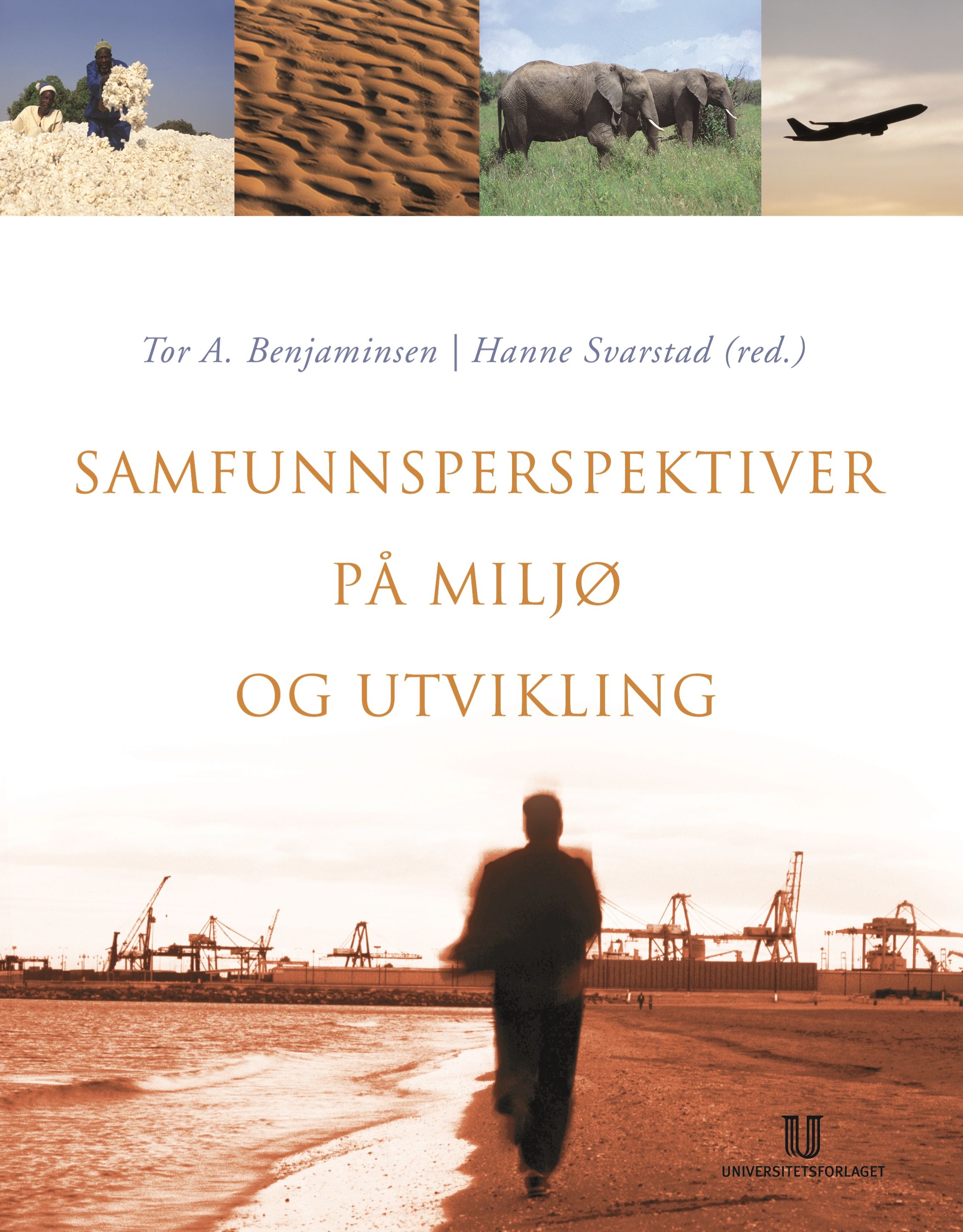 "Samfunnsperspektiver på miljø og utvikling" av Tor Arve Benjaminsen