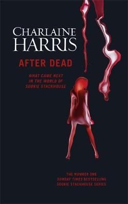 "After dead - what came next in the world of Sookie Stackhouse" av Charlaine Harris