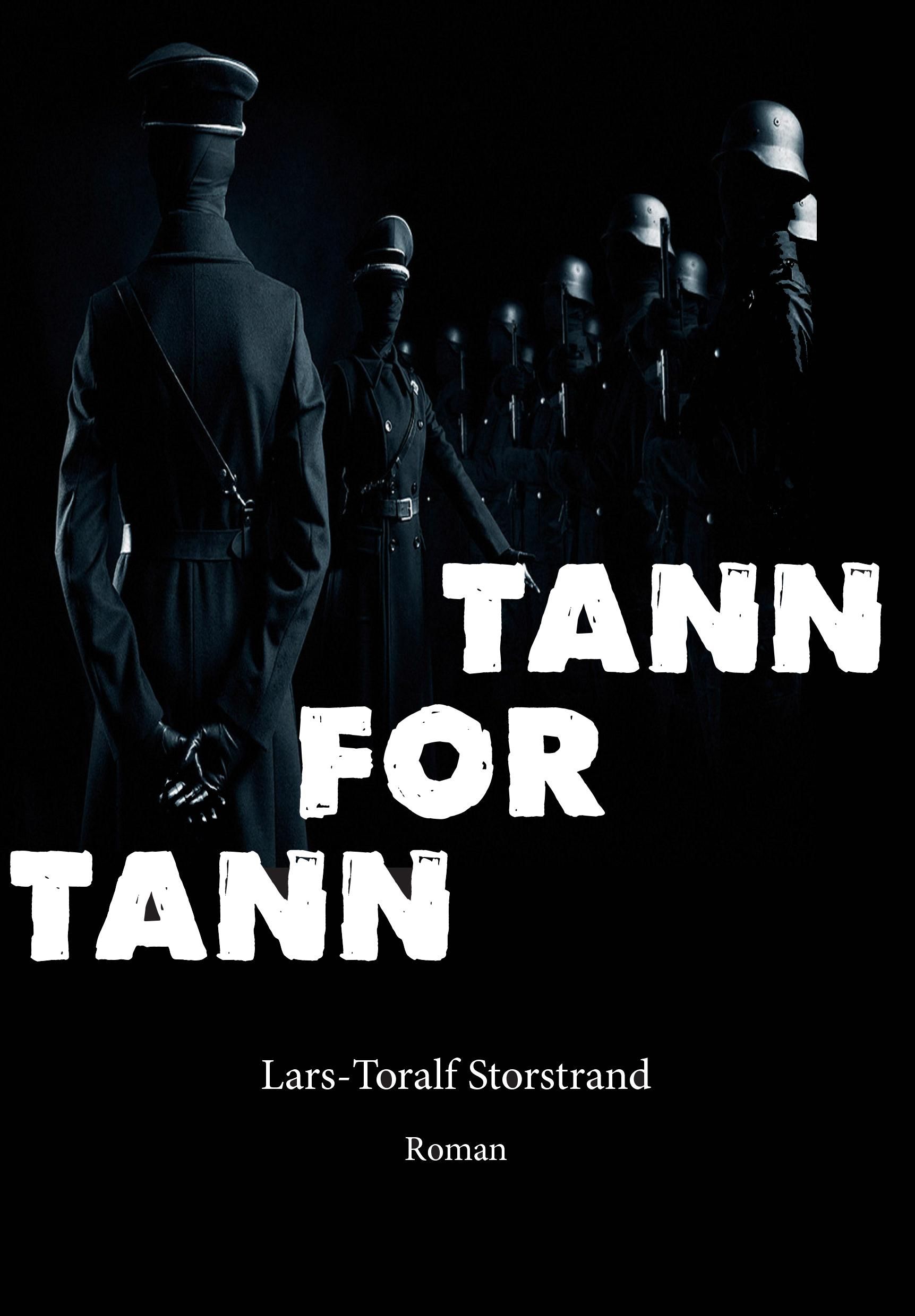 "Tann for tann - roman" av Lars-Toralf Storstrand
