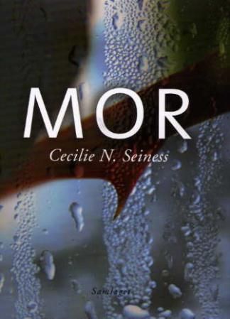 "Mor" av Cecilie N. Seiness