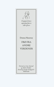 "Frø fra andre verdener" av Donna Haraway