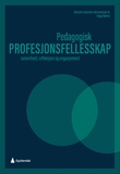 "Pedagogisk profesjonsfellesskap - samarbeid, refleksjon og engasjement" av Wenche Hammer Johannessen