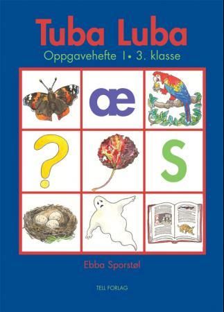 "Tuba luba - oppgåvehefte 1 : 3. klasse" av Ebba Marie Sporstøl