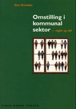 "Omstilling i kommunal sektor - regler og råd" av Gro Granden