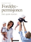 "Foreldrepermisjonen - den gode starten" av Hege Saastad