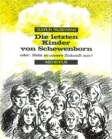 "Die letzten Kinder von Schewenborn, oder Sieht so unsere Zukunft aus?" av Gudrun Pausewang