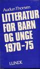"Litteratur for barn og unge 1970-75" av Audun Thorsen